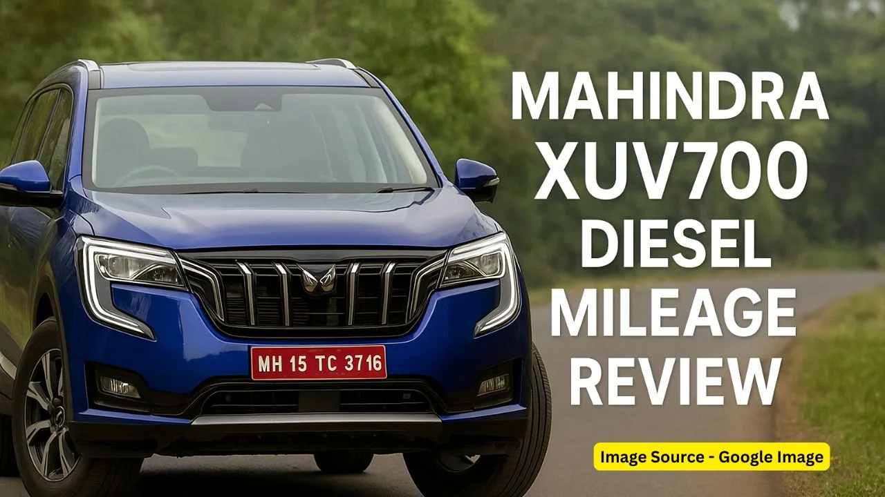 Mahindra XUV700 Diesel Mileage Review
